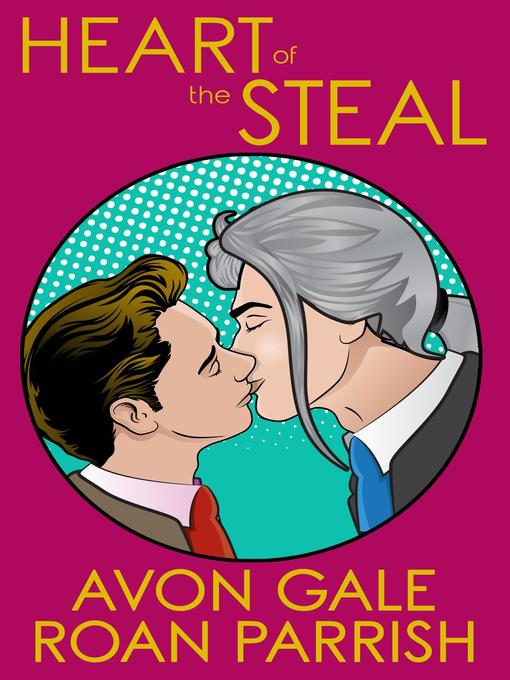 Title details for Heart of the Steal by Roan Parrish - Available